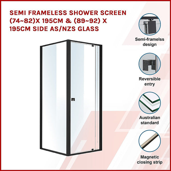 Shower Enclosures Semi Frameless Shower Screen (74~82)X 195Cm & (89~92)X Side As/Nzs Glass