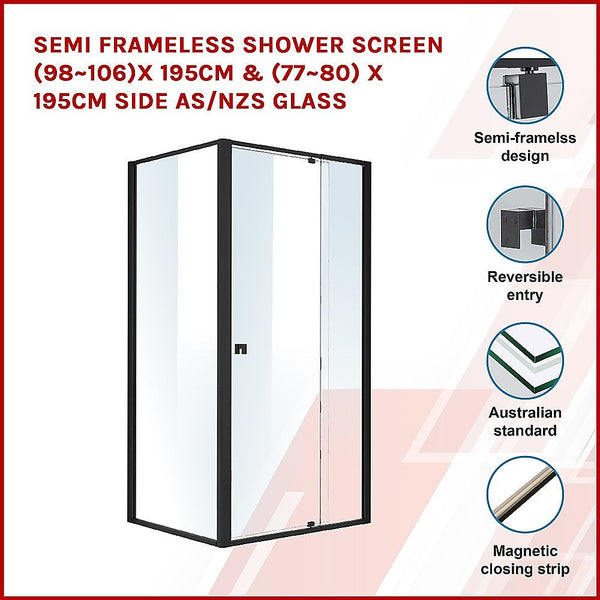 Shower Enclosures Semi Frameless Shower Screen (98~106)X 195Cm & (77~80)X Side As/Nzs Glass