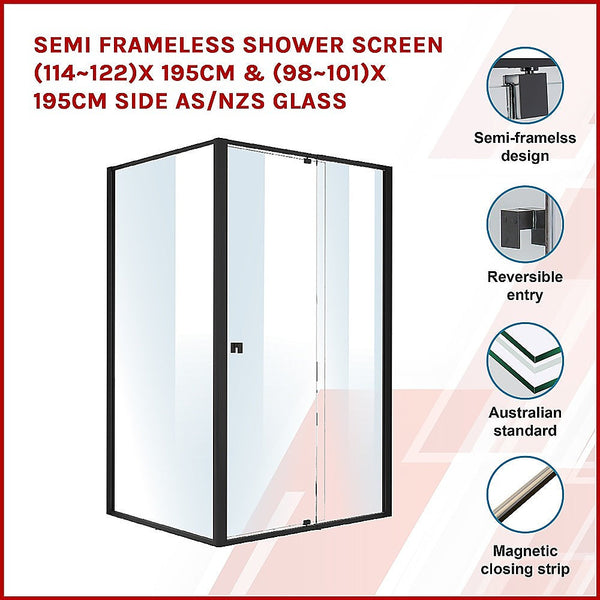 Shower Enclosures Semi Frameless Shower Screen (114~122)X 195Cm & (98~101)X195cm Side As/Nzs Glass